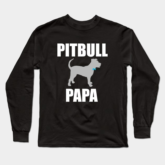 Pitbull Papa, Pitbull Dad, Pittie Dad, Pittie Papa Long Sleeve T-Shirt by sockdogs